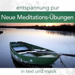 Neue Meditations-Übungen in Text und Musik, 1 Audio-CD