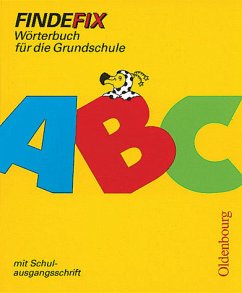 Findefix - Neubearbeitung. Wörterbuch für die Grundschule mit Bild-Wörterbuch - Schulausgangsschrift