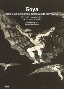 Goya: Caprichos, Desastres, Tauromaquia, Disparates - Paas-Zeidler, Sigrun