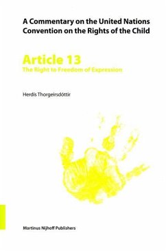 A Commentary on the United Nations Convention on the Rights of the Child, Article 13: The Right to Freedom of Expression - Thorgeirsdóttir, Herdís