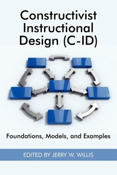 Constructivist Instructional Design (C-Id) Foundations, Models, and Examples (PB)