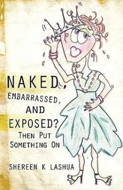 Naked, Embarrassed, and Exposed? - Lashua, Shereen K.