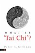 What Is 'Tai Chi'? - Bild 1