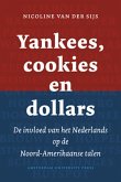 Yankees, Cookies En Dollars: de Invloed Van Het Nederlands Op de Noord-Amerikaanse Talen