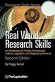 Real World Research Skills, Second Edition: An Introduction to Factual, International, Judicial, Legislative, and Regulatory Research (softcover)
