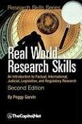 Real World Research Skills, Second Edition: An Introduction to Factual, International, Judicial, Legislative, and Regulatory Research (softcover) - Garvin, Peggy