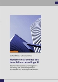 Moderne Instrumente des Immobiliencontrollings III - Metzner, Steffen;Diehl, Norman