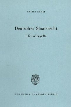 Deutsches Staatsrecht. - Hamel, Walter