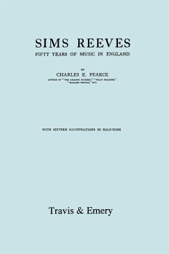 Sims Reeves, Fifty Years of Music in England. [Facsimile of 1924 edition]