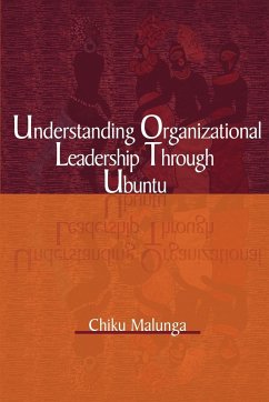 Understanding Organizational Leadership Through Ubuntu - Malunga, Chiku