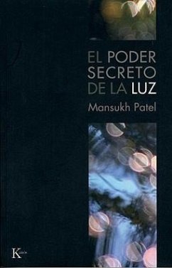 El Poder Secreto de la Luz - Patel, Mansukh