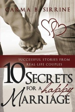 10 Secrets for a Happy Marriage - Sirrine, Carma B.