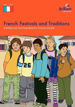 French Festivals and Traditions-Activities and Teaching Ideas for Primary Schools - Hannam, Nicolette; Williams, Michelle