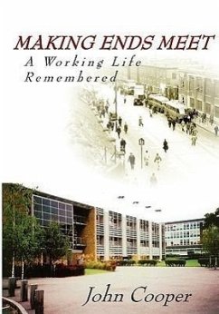 Making Ends Meet - A Working Life Remembered - Cooper, John