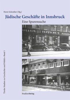 Jüdische Geschäfte in Innsbruck - Schreiber, Horst (Hrsg.)
