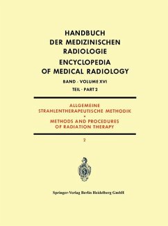 Allgemeine Strahlentherapeutische Methodik: Methods and Procedures of Radiation Therapy (Handbuch der medizinischen Radiologie Encyclopedia of Medical Radiology, 16 / 2) T. 2.