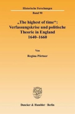 Cover »The highest of time«: Verfassungskrise und politische Theorie in England 1640-1660.