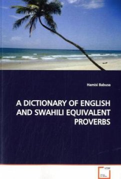 A DICTIONARY OF ENGLISH AND SWAHILI EQUIVALENT PROVERBS - Babusa, Hamisi
