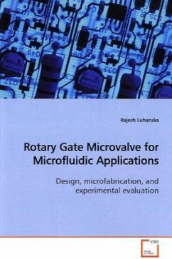Rotary Gate Microvalve for Microfluidic Applications - Luharuka, Rajesh