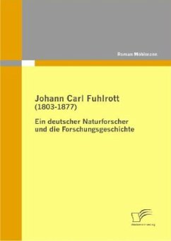 Johann Carl Fuhlrott (1803-1877): Ein deutscher Naturforscher und die Forschungsgeschichte - Möhlmann, Roman