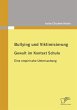 Bullying und Viktimisierung: Gewalt im... - Bild 1