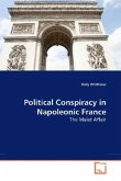 Political Conspiracy in Napoleonic France