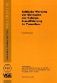 Kritische Wertung der Methoden der Gebirgsklassifizierung im Tunnelbau