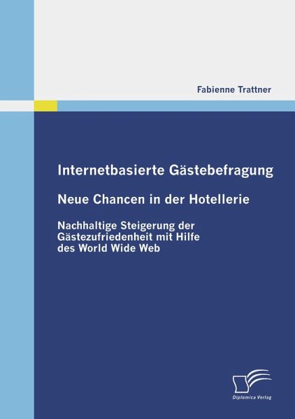 Internetbasierte Gästebefragung - Neue Chancen in der Hotellerie