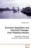 Economic Regulation and Structural Changes: Liner Shipping industry