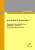 Politeness in Shakespeare: Applying Brown and Levinson´s politeness theory to Shakespeare¿s comedies