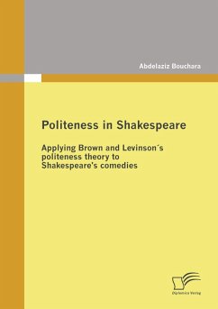Cover Politeness in Shakespeare: Applying Brown and Levinson´s politeness theory to Shakespeare's comedies