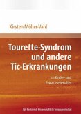 Tourette-Syndrom und andere Tic-Erkrankungen