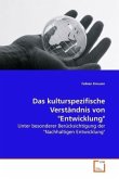 Das kulturspezifische Verständnis von "Entwicklung"