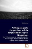 Anthropologische Perspektiven auf die Bergbaupolitik Papua-Neuguineas