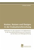 Kosten, Nutzen und Designs in der Evaluationsforschung