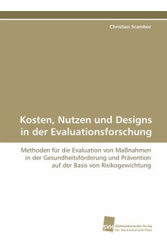 Kosten, Nutzen und Designs in der Evaluationsforschung - Scambor, Christian