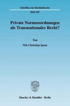 Private Normenordnungen als Transnationales Recht? - Ipsen, Nils Christian