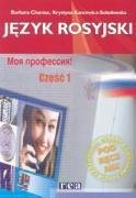 Moja profesija 1 Jezyk rosyjski Podrecznik - Kancewicz-Sokolowska, Krystyna Charasz, Barbara