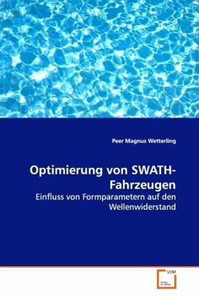 Optimierung von SWATH-Fahrzeugen Optimierung von SWATH-Fahrzeugen