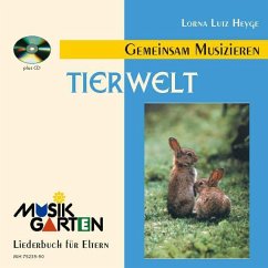 Musikgarten - Gemeinsam Musizieren, Tierwelt, m. Audio-CD - Heyge, Lorna Lutz