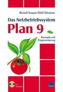 Das Netzbetriebssystem Plan 9, m. CD-ROM