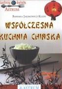 Wspolczesna kuchnia chinska - Jakimowicz-Klein, Barbara