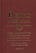 Prawo w XXI wieku Ksiega pamiatkowa 50-lecia Instytutu Nauk Prawnych Polskiej Akademii Nauk - Czaplinski, Wladyslaw (red. )