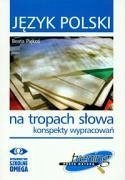 Jezyk polski Na tropach slowa konspekty wypracowan Trening przed matura - Piekos, Beata