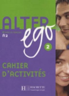 Alter Ego: Niveau 2 Cahier D'Activites - Berthet, Annie; Hugot, Catherine; Sampsonis, Beatrix