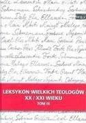Leksykon wielkich teologow XX/XXI wieku Tom 3 - Majewski, Jozef Makowski, Jaroslaw (red. )