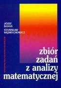 Zbior zadan z analizy matematycznej - Wedrychowicz, Stanislaw Banas, Jozef