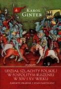 Udzial szlachty polskiej w pospolitym ruszeniu w XIV i XV wieku - Ginter, Karol