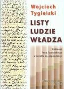 Listy ludzie wladza - Tygielski, Wojciech