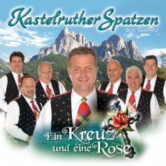 Cover Kastelruther Spatzen / Ein Kreuz und eine Rose